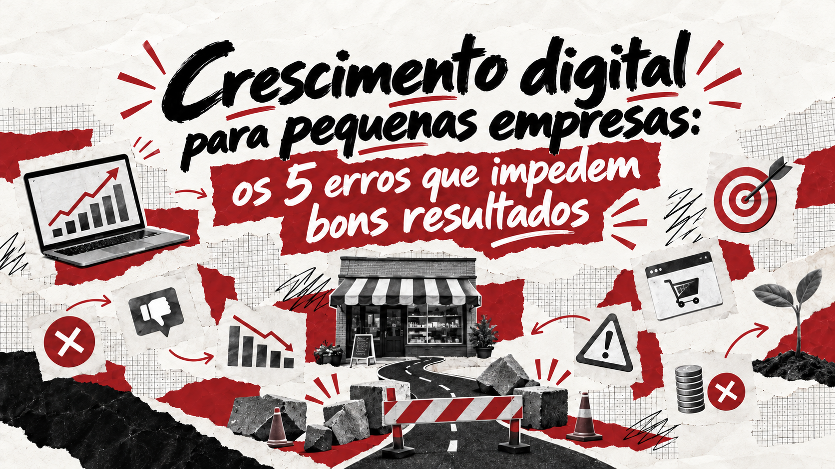 Crescimento digital para pequenas empresas: os 5 erros que impedem bons resultados
