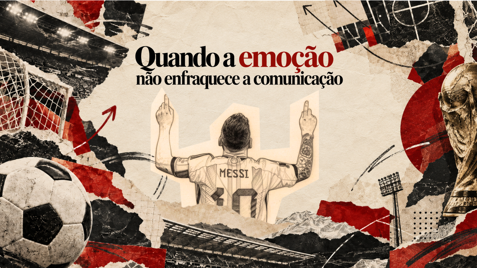 Quando a emoção não enfraquece a comunicação